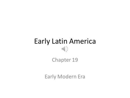 Chapter 19 Early Modern Era
