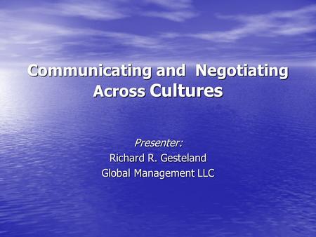Communicating and Negotiating Across Cultures