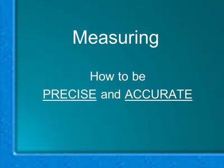 Measuring How to be PRECISE and ACCURATE. How to Measure MASS MASS – the amount of MATTER in an object; measured in grams (gm) Triple Beam Balance.
