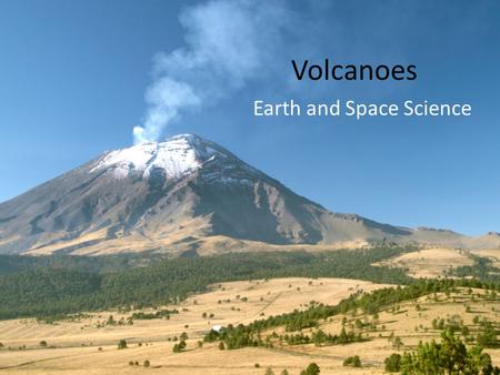 Volcanoes Earth and Space Science. How many are there? About 60 of the ~550 known active volcanoes erupt each year There are many more volcanoes underwater.