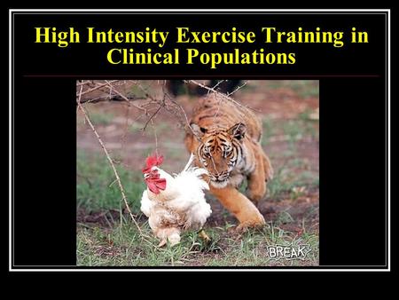 High Intensity Exercise Training in Clinical Populations.