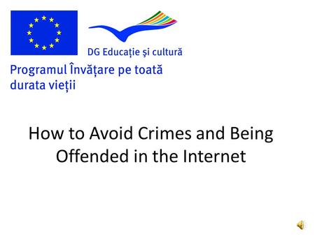 How to Avoid Crimes and Being Offended in the Internet.