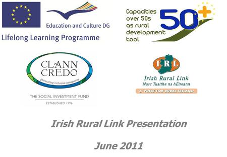 Irish Rural Link Presentation June 2011. In July 2006, the Government approved the implementation of the Social Finance Initiative. A not-for-profit company.