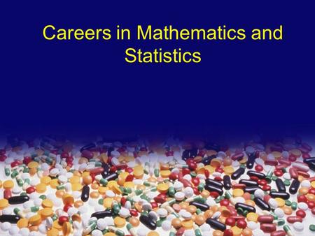 Careers in Mathematics and Statistics 1. 31-3617ja.2 2 Examples of jobs with Maths Financial Accountant Bank Manager Trader Analysis Market research Advertising.