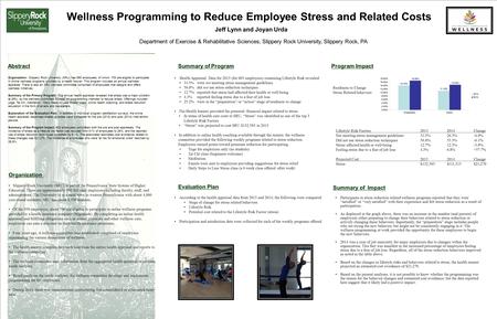 Wellness Programming to Reduce Employee Stress and Related Costs Jeff Lynn and Joyan Urda Health Appraisal Data for 2013 (for 603 employees) examining.