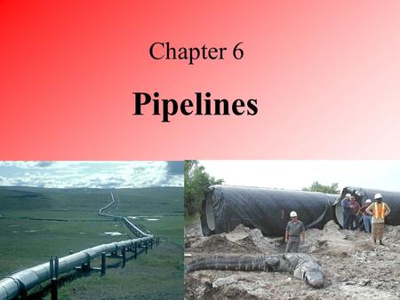 Chapter 6 Pipelines.
