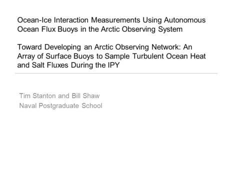 Ocean-Ice Interaction Measurements Using Autonomous Ocean Flux Buoys in the Arctic Observing System Toward Developing an Arctic Observing Network: An Array.