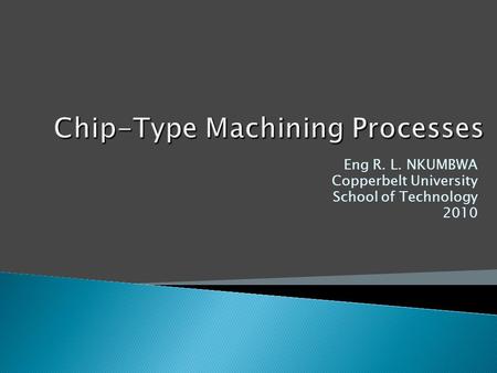 Chip-Type Machining Processes