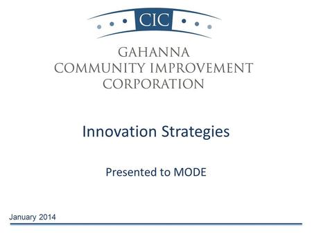 Innovation Strategies Presented to MODE January 2014.
