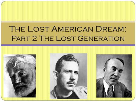 The Lost American Dream: Part 2 The Lost Generation.