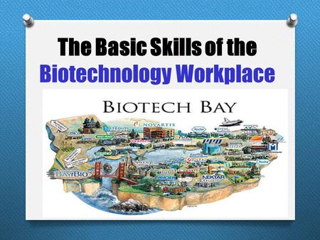 The Basic Skills of the Biotechnology Workplace