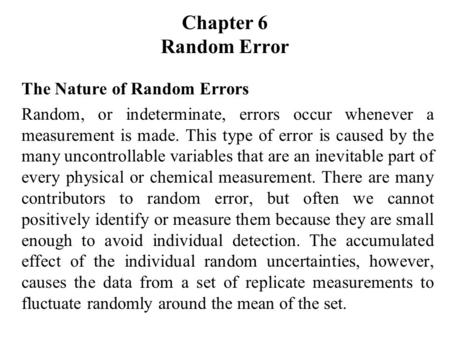 Chapter 6 Random Error The Nature of Random Errors
