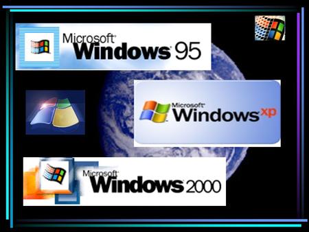Windows 1.0 and later Windows 95, Windows 98, Windows Me, Windows 2000.