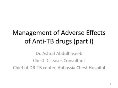 Management of Adverse Effects of Anti-TB drugs (part I)