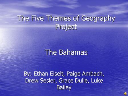 The Five Themes of Geography Project The Bahamas