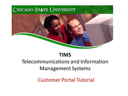 TIMS Telecommunications and Information Management Systems Customer Portal Tutorial.