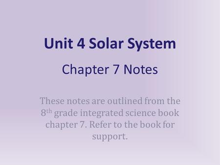 Unit 4 Solar System Chapter 7 Notes