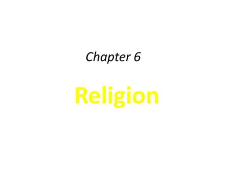 Chapter 6 Religion.