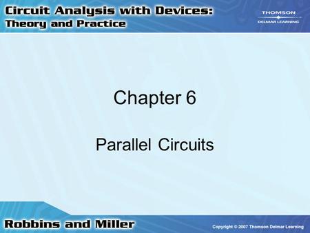 Chapter 6 Parallel Circuits.