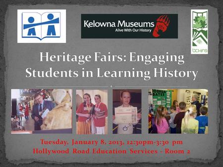 Tuesday, January 8, 2013, 12:30pm-3:30 pm Hollywood Road Education Services - Room 2.