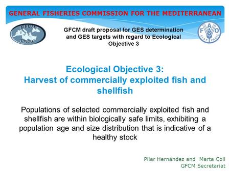 Ecological Objective 3: Harvest of commercially exploited fish and shellfish Populations of selected commercially exploited fish and shellfish are within.