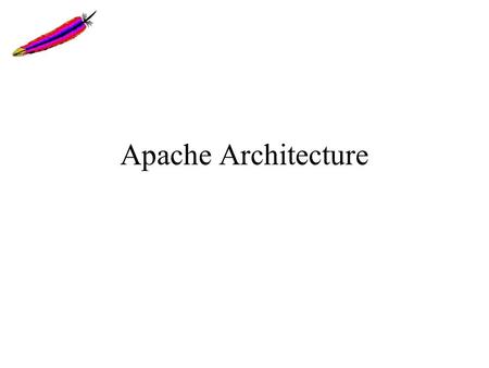 Apache Architecture. How do we measure performance? Benchmarks –Requests per Second –Bandwidth –Latency –Concurrency (Scalability)