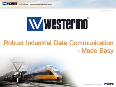 Robust Industrial Data Communication - Made Easy.
