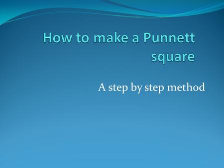 How to make a Punnett square