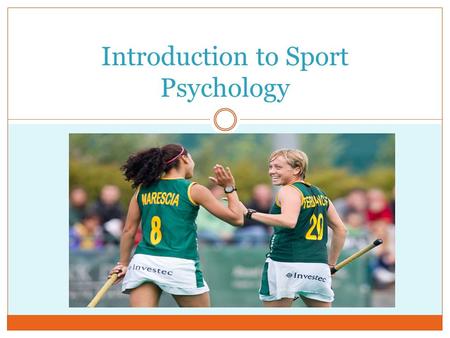 Introduction to Sport Psychology. What We’ll Talk About… Who am I? What is Sport Psychology? What skills are involved? How to mentally prepare for practice.