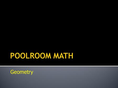 POOLROOM MATH Geometry.