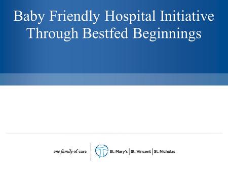 Baby Friendly Hospital Initiative Through Bestfed Beginnings.