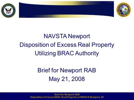 Disposition of Excess BRAC Real Property at NAVSTA Newport, RI