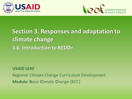 USAID LEAF Regional Climate Change Curriculum Development Module: Basic Climate Change (BCC) Section 3. Responses and adaptation to climate change 3.6.