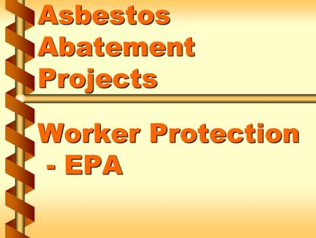 Asbestos Abatement Projects Worker Protection - EPA.