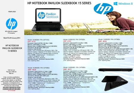 -YOUR LOGO- HP NOTEBOOK PAVILION SLEEKBOOK 15 SERIES Retail File 09 January 2013 HP is World’s Largest IT Company HP NOTEBOOK PAVILION SLEEKBOOK 15 SERIES.
