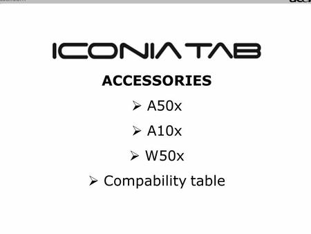 ACCESSORIES  A50x  A10x  W50x  Compability table.