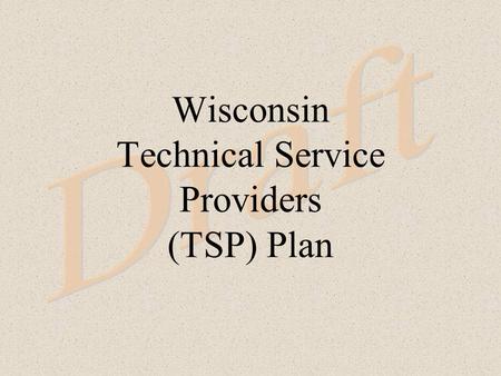 Wisconsin Technical Service Providers (TSP) Plan.