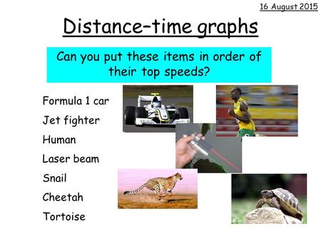 Can you put these items in order of their top speeds?