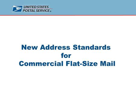 New Address Standards for Commercial Flat-Size Mail.