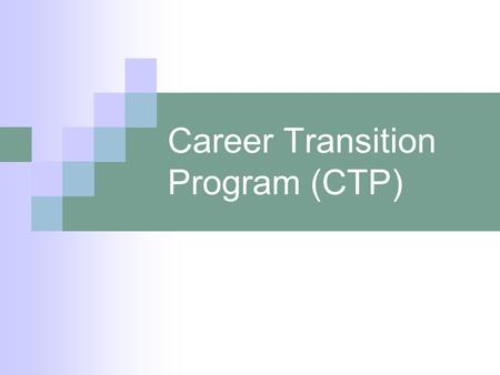 Career Transition Program (CTP). 2 What is it? An affordable education loan, funded by individual credit unions, tailored specifically for credit union.