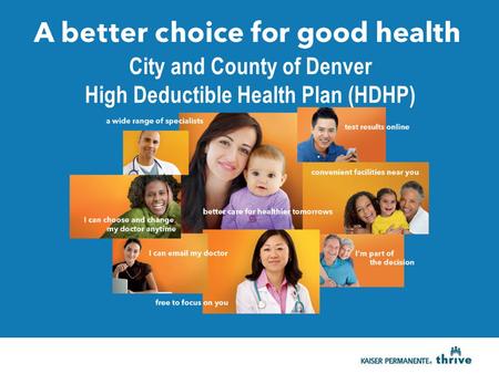 UNA MEJOR OPtion PARA SU SALUD TOTAL [Employer group name] City and County of Denver High Deductible Health Plan (HDHP)