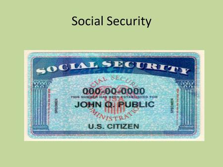 Social Security. Started during the Great Depression by FDR…1930s New Deal Old Age Survivor and Disability Insurance… Workers of today pay for retirees.