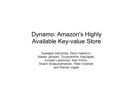 Dynamo: Amazon's Highly Available Key-value Store