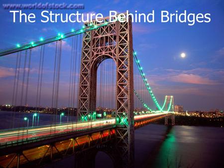 The Structure Behind Bridges