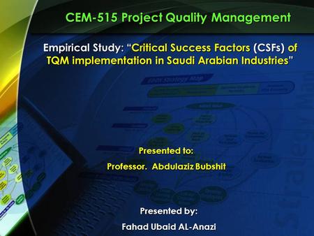 CEM-515 Project Quality Management Professor. Abdulaziz Bubshit
