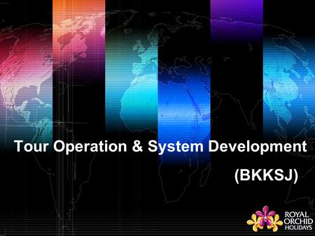 Tour Operation & System Development (BKKSJ). Contents New ROH System 1 ROH on Web 2 ROH Open Sales with Non-TG Flight 3 ROH Distribution Through Internet.