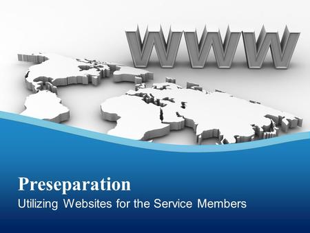 Utilizing Websites for the Service Members Preseparation.