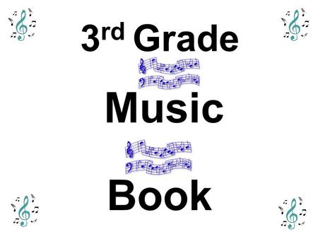 3rd Grade Music Book.