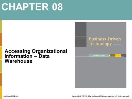 CHAPTER 08 Accessing Organizational Information – Data Warehouse