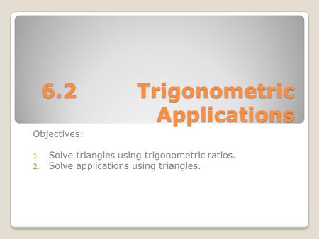 6.2 Trigonometric Applications